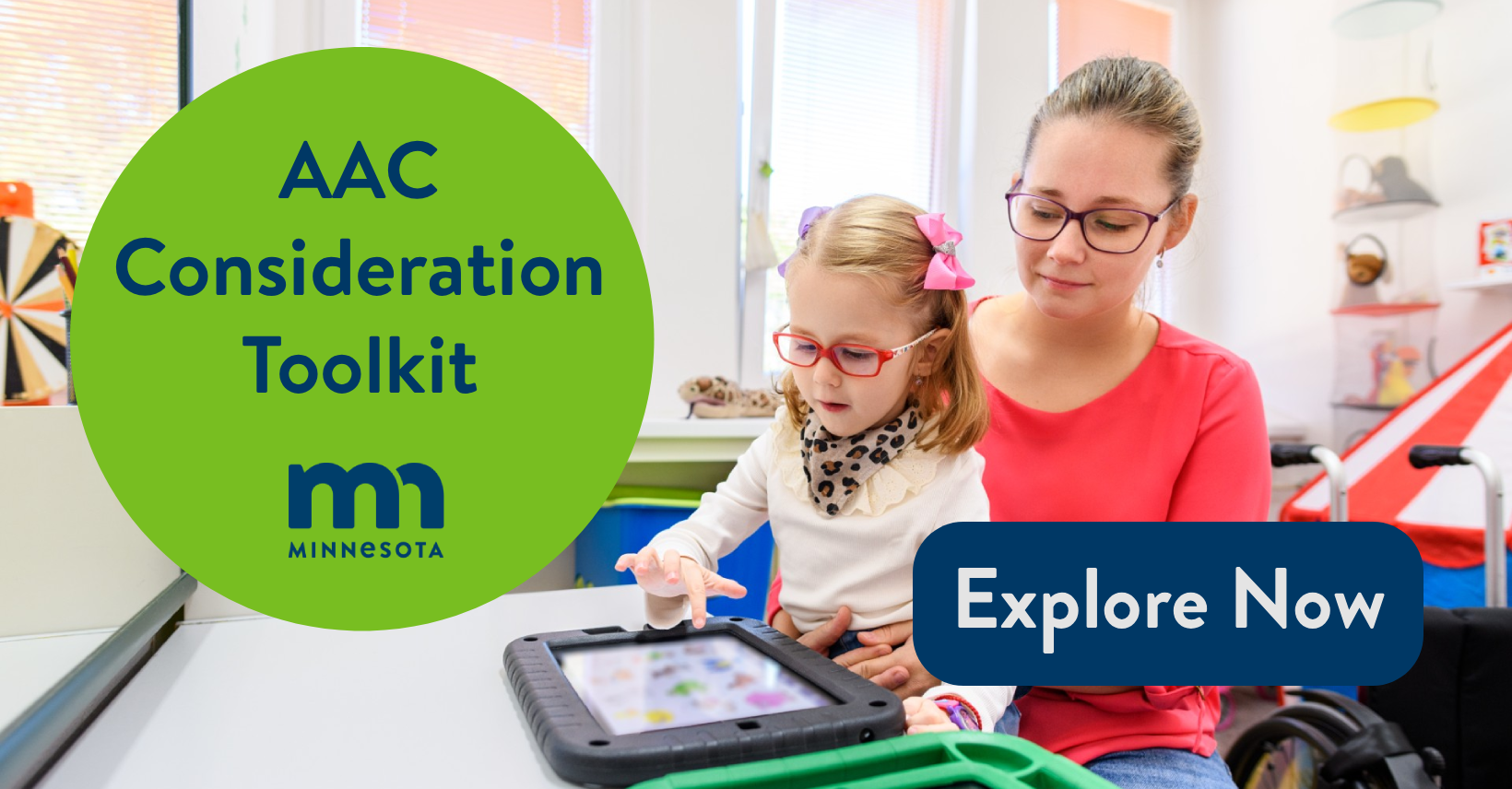 Text: Discover the AAC Consideration Kit, practical tools to support comunication decisions for professionals, explore now. Image: An adult and child are interacting with an AAC device.