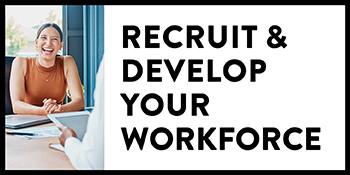 recruit & develop your workforce