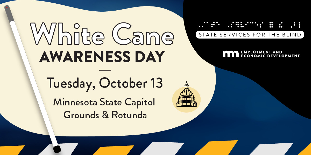 White Cane Awareness Day, Tuesday, October 13, 2026, Minnesota State Capitol Grounds and Rotunda 