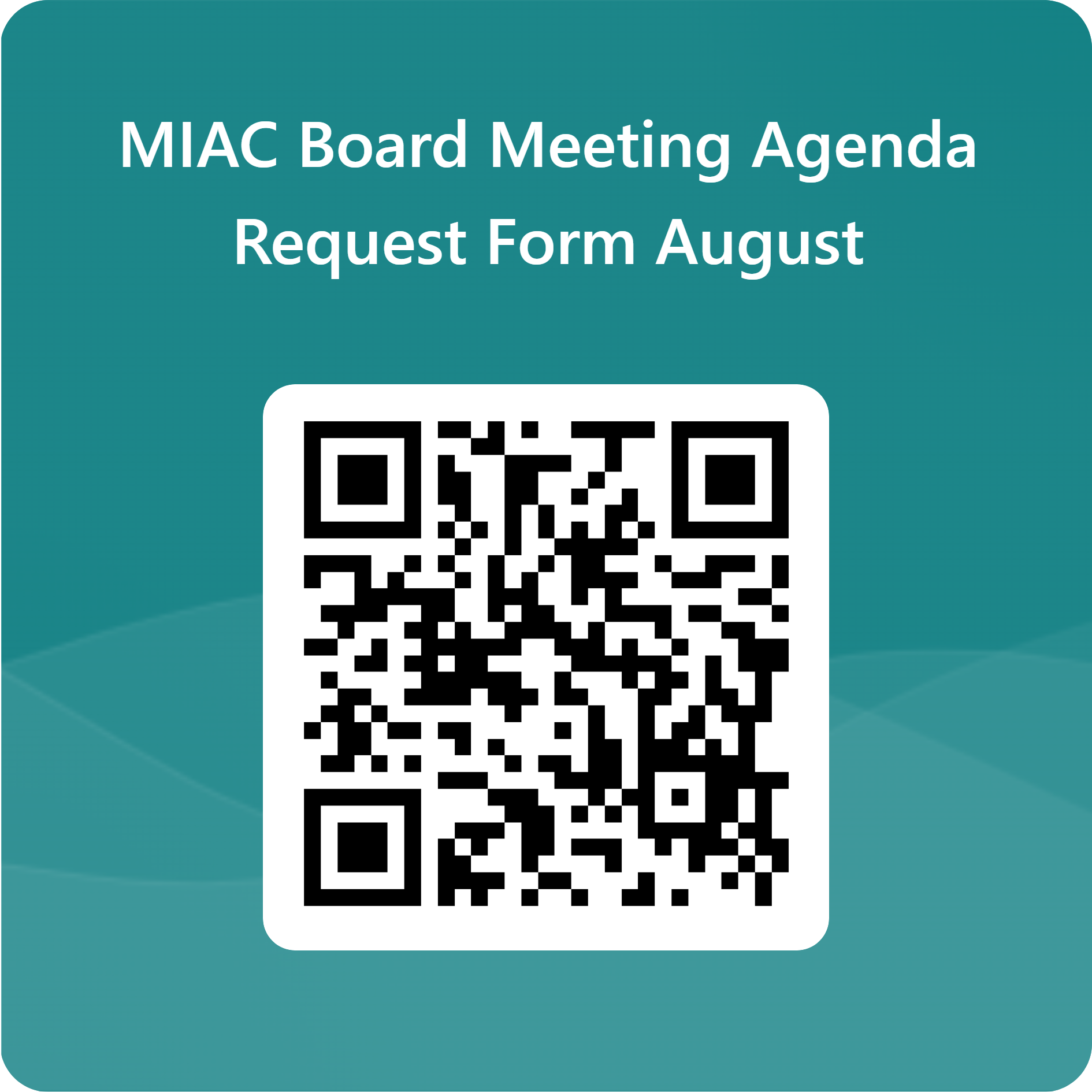 QRCode for MIAC Board Meeting Agenda Request Form August