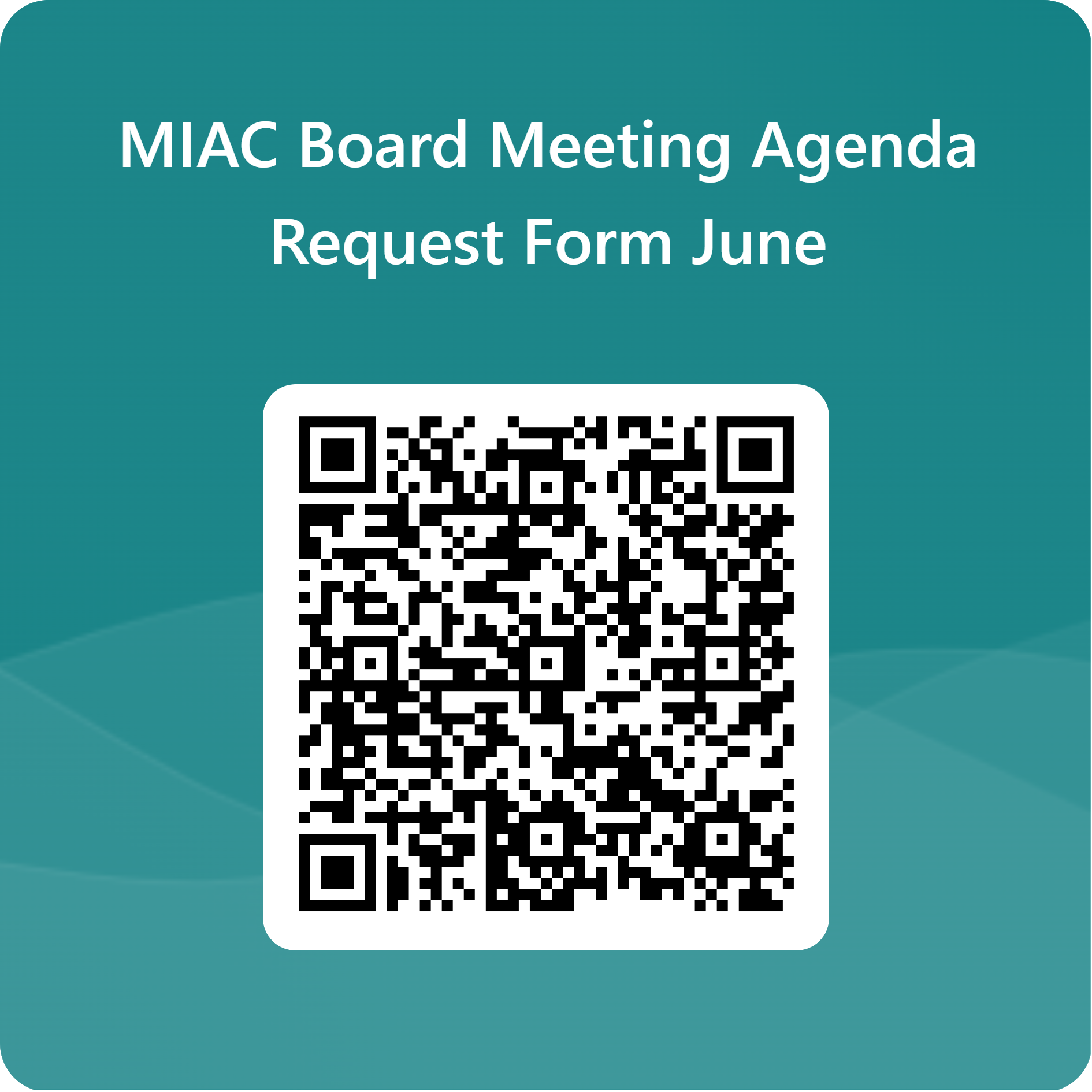 QRCode for MIAC Board Meeting Agenda Request Form June