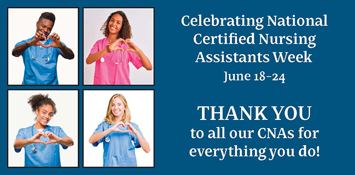 Celebrating National Certified Nursing Assistants Week June 18 24 2020