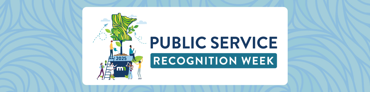 Graphic with a textured, blue background. The text reads, Public Service Recgnition Week 2025 May 4-10