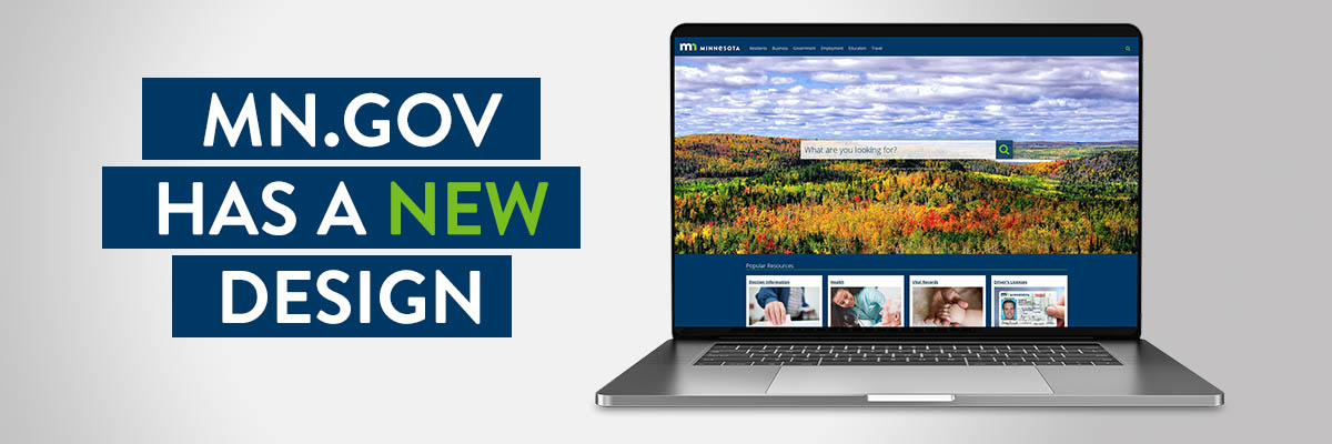 A laptop showing the mn.gov website. Text: mn.gov has a new design.