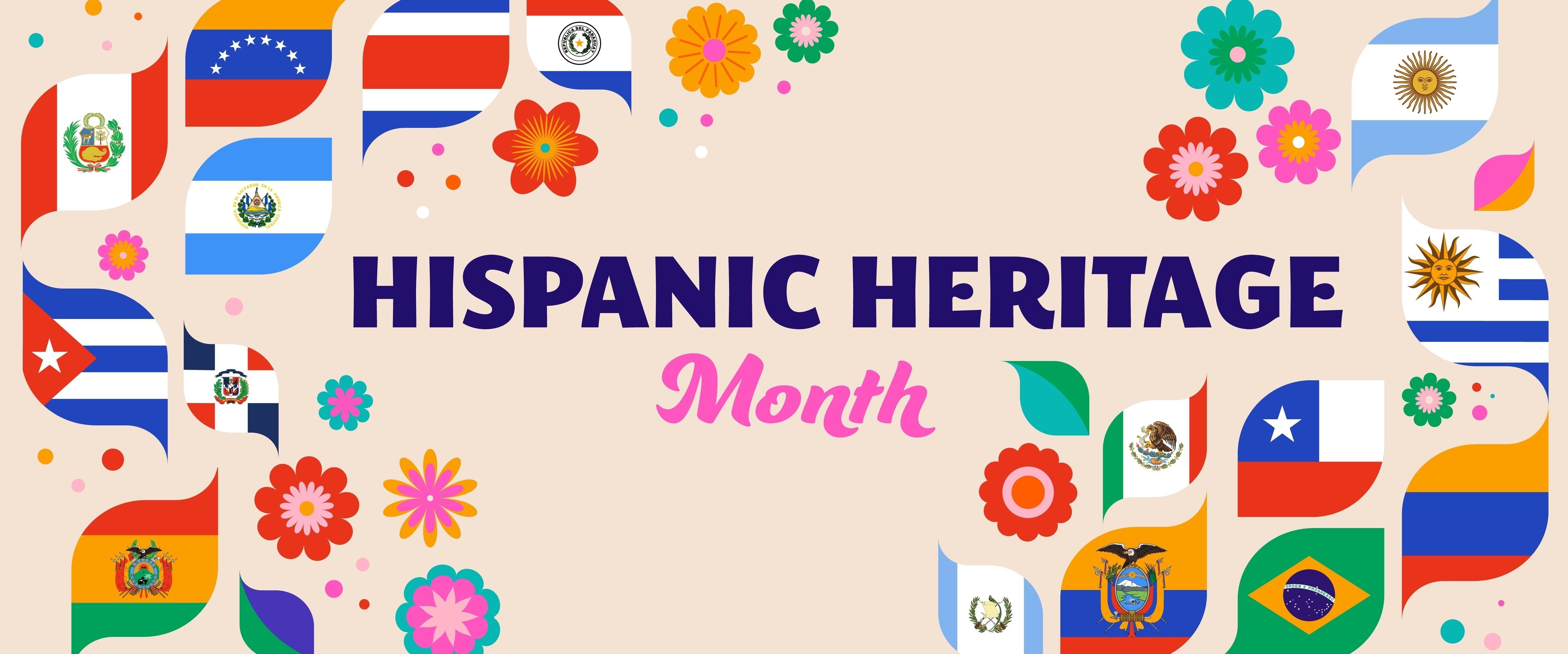 Hispanic Heritage Month banner containing flags from Spanish-speaking countries